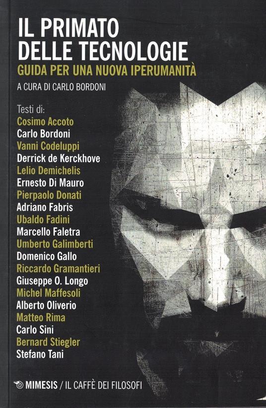 Il primato delle tecnologie. Guida per una nuova iperumanità - Carlo Bordoni - copertina