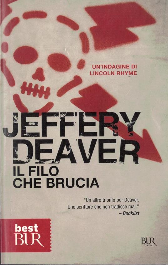 Il filo che brucia: La nona indagine di Lincoln Rhyme - Jeffery Deaver - copertina