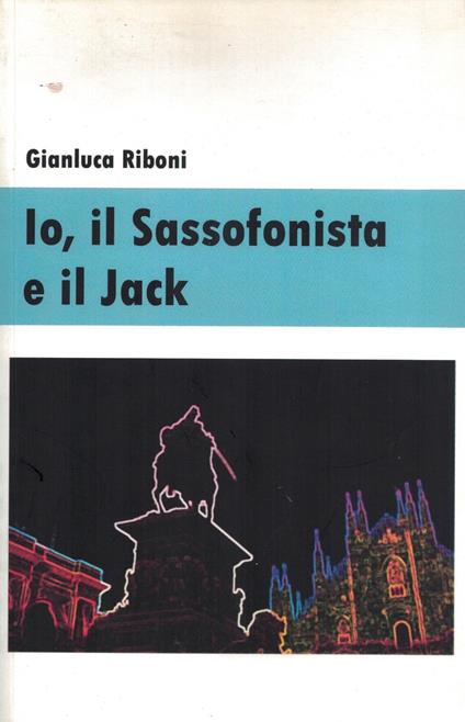 Io,il Sassofonista e il Jack - copertina