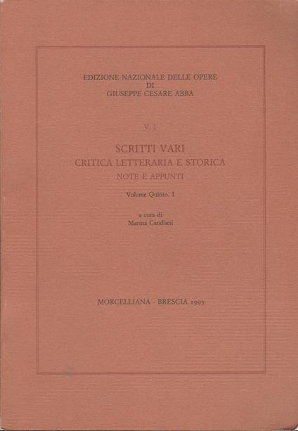 SCRITTI VARI CRITICA LETTERARIA E STORICA NOTE E APPUNTI Vol I - copertina