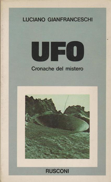 Ufo Cronache del mistero - Luciano Gianfranceschi - copertina