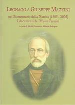 Legnago A Giuseppe Mazzini - I Documenti Del Museo Fioroni -