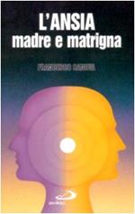 L' ansia, madre e matrigna