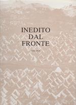 Inedito Dal Fronte 1915-1918 Vol I