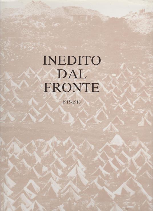 Inedito Dal Fronte 1915-1918 Vol I - copertina