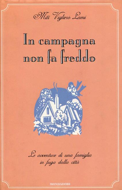 In campagna non fa freddo - Mitì Vigliero Lami - copertina