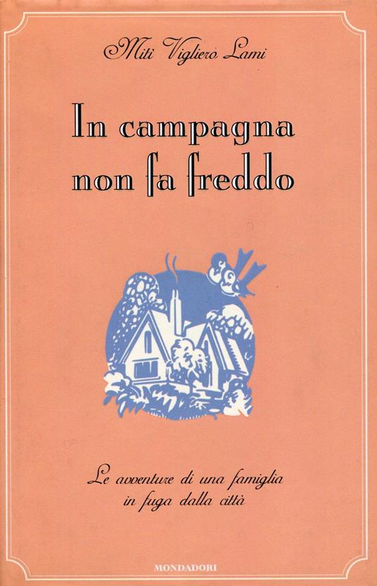 In campagna non fa freddo - Mitì Vigliero Lami - copertina