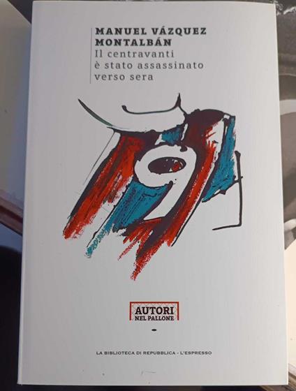 Il centarvanti è stato assassinato verso sera - copertina