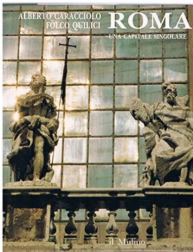 Roma. Una capitale singolare - Alberto Caracciolo - copertina