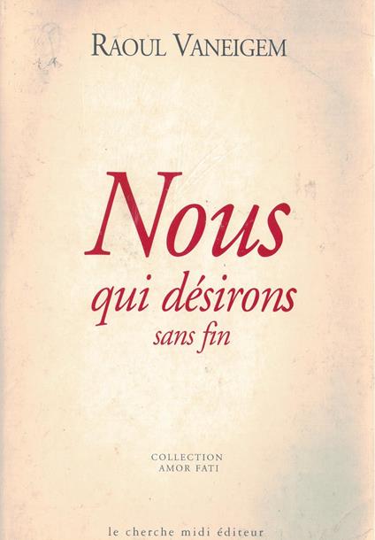 Nous qui désirons sans fin - Raoul Vaneigem - copertina