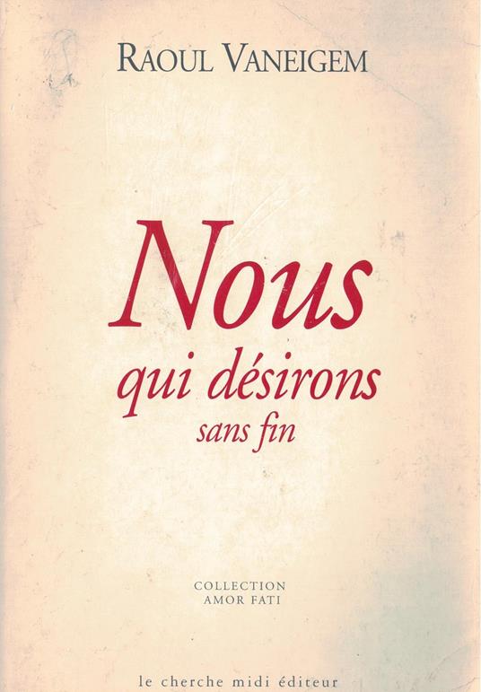 Nous qui désirons sans fin - Raoul Vaneigem - copertina