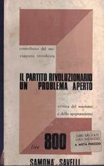 IL PARTITO RIVOLUZIONARIO: UN PROBLEMA APERTO. Contributo del movimento trotskista critica del maoismo e dello spontaneismo