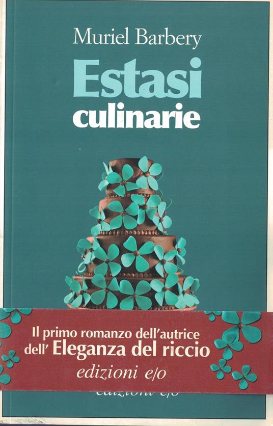 Estasi culinarie - Muriel Barbery - copertina