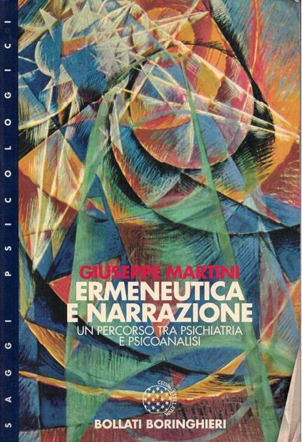 Ermeneutica e narrazione. Un percorso tra psichiatria e psicoanalisi - Giuseppe Martini - copertina
