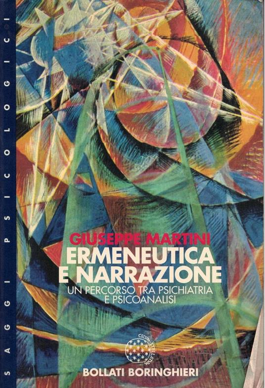 Ermeneutica e narrazione. Un percorso tra psichiatria e psicoanalisi - Giuseppe Martini - copertina