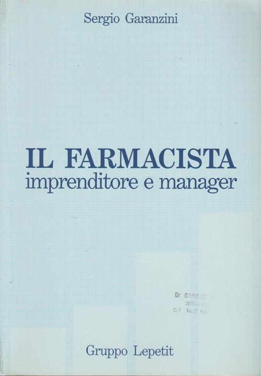 Il farmacista: imprenditore e manager - Sergio Garanzini - copertina