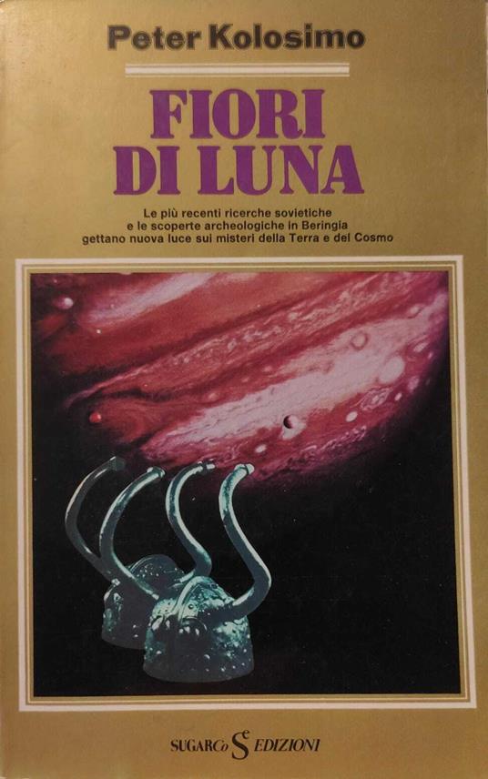 Fiori Di Luna - Peter Kolosimo - copertina