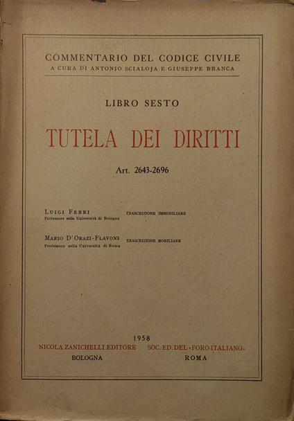 Commentario Del Codice Civile - Libro Sesto - Tutela Dei Diritti Art 2643 - 2696 - Luigi Ferri - copertina