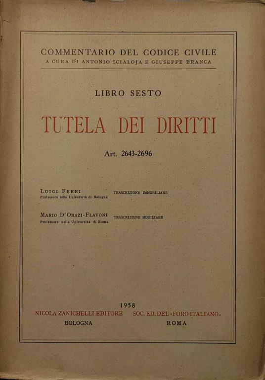 Commentario Del Codice Civile - Libro Sesto - Tutela Dei Diritti Art 2643 - 2696 - Luigi Ferri - copertina