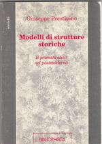 Modelli di strutture storiche. Il primato etico nel postmoderno