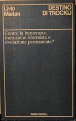 Destino di Trockij. Contro la burocrazia: transizione riformista o rivoluzione permanente