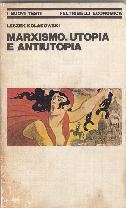 Marxismo. Utopia E Antiutopia - Leszek Kolakowski - copertina