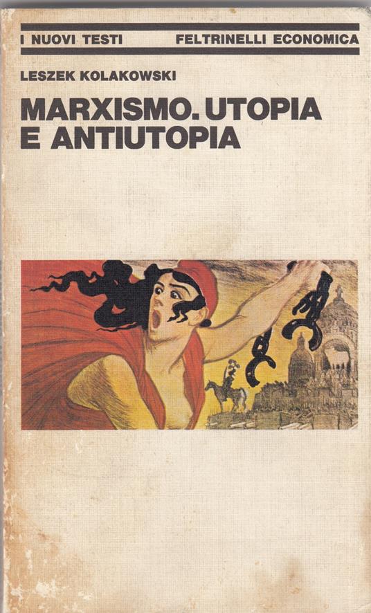 Marxismo. Utopia E Antiutopia - Leszek Kolakowski - copertina