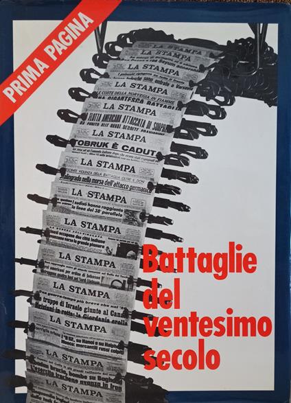 Prima Pagina - Battaglie Del Ventesimo Secolo - copertina