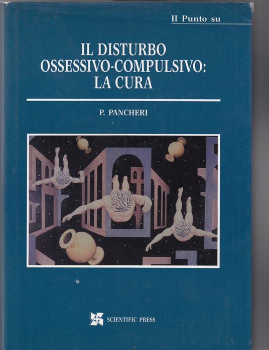 Il disturbo ossessivo-compulsivo: la cura - Paolo Pancheri - copertina