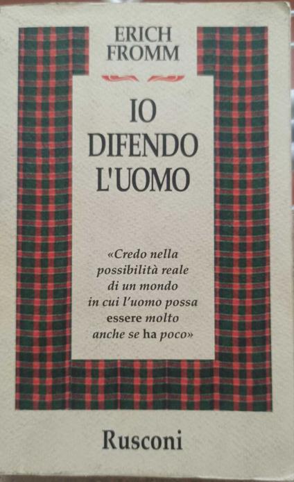 Io difendo l'uomo - Erich Fromm - copertina
