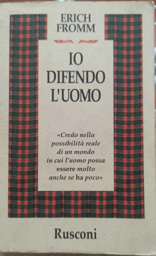 Io difendo l'uomo - Erich Fromm - copertina