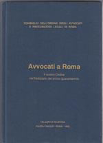Avvocati a Roma. Il nostro Ordine nel Notiziario del primo quarantennio