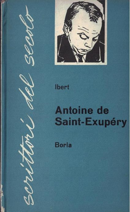 Antoine de Saint-Exupery - Jean-Claude Ibert - copertina