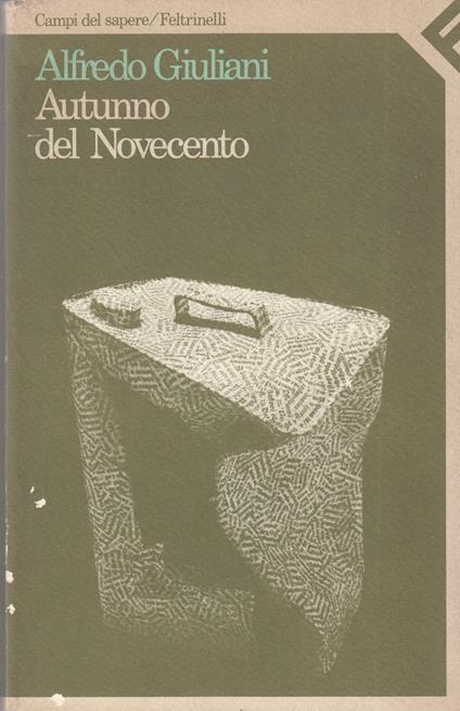 Autunno del Novecento. Cronache di letteratura - Alfredo Giuliani - copertina