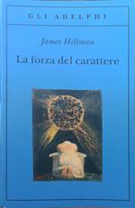 La forza del carattere. La vita che dura