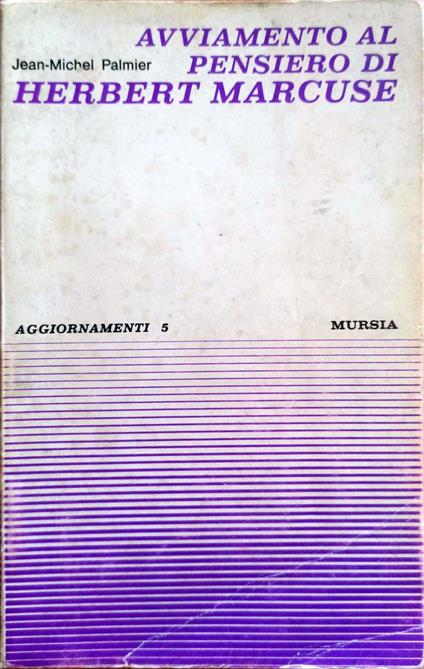 Avviamento Al Pensiero Di Herbert Marcus - Jean-Michel Palmier - copertina