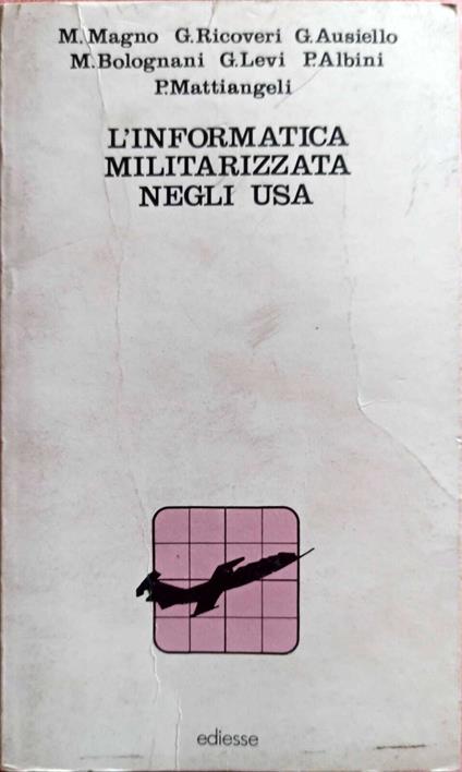 L' Informatica Militarizzata Negli Usa - copertina