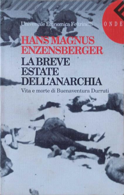 La Breve Estate Dell'Anarchia - Hans Magnus Enzensberger - copertina