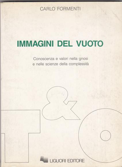 Immagini del vuoto. Conoscenza e valori nella gnosi e nelle scienze della complessità - Carlo Formenti - copertina