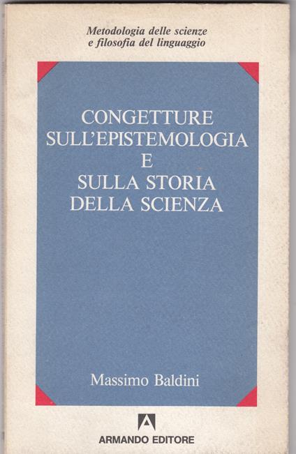 Congetture Sull'Epistemologia E Sulla Storia Della Scienza - Massimo Baldini - copertina