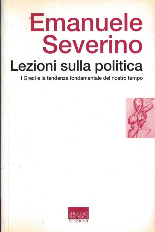 Lezioni sulla politica. I greci e la tendenza fondamentale del nostro tempo - Emanuele Severino - copertina