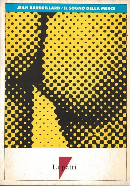 Il sogno della merce - Jean Baudrillard - copertina