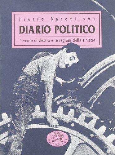 Diario politico. Il vento di Destra e le ragioni della Sinistra - Pietro Barcellona - copertina
