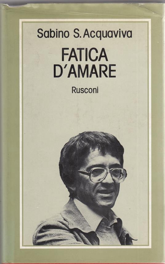 Fatica d'amare - Sabino S. Acquaviva - copertina