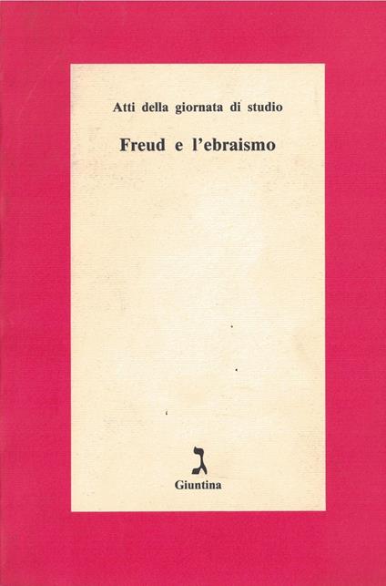 Freud e l'ebraismo. Atti della Giornata di studio - copertina