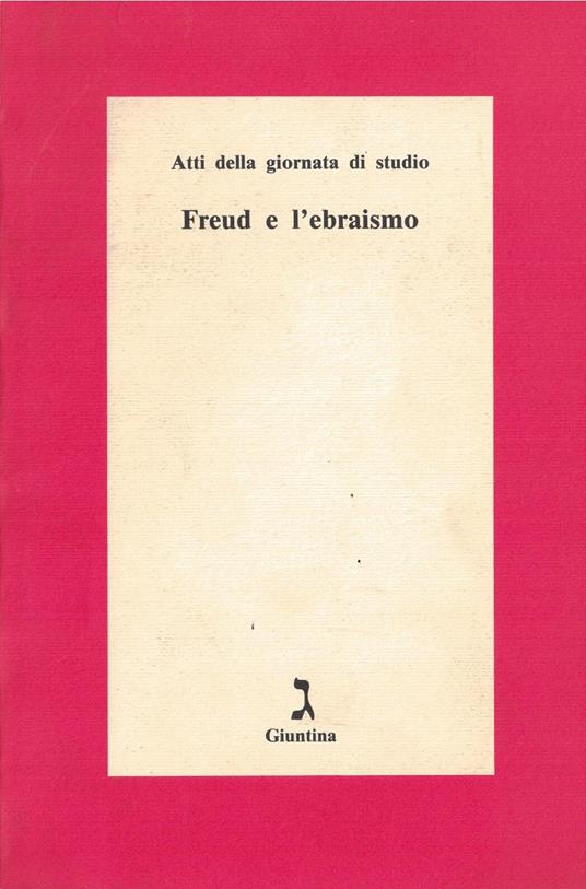 Freud e l'ebraismo. Atti della Giornata di studio - copertina