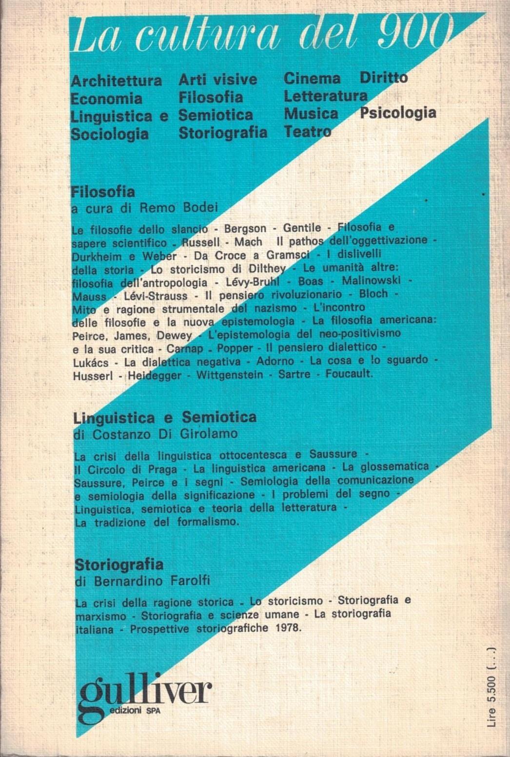 La cultura del '900. Filosofia, linguistica, storiografia