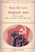 Malgrado Tutto. Teoria E Pratica Della Concezione Marxista Dello Stato