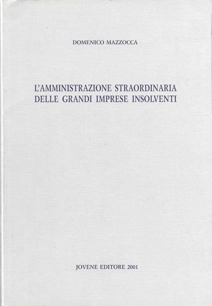 L ' Amministrazione Straordinaria Delle Grandi Imprese Insolventi - copertina