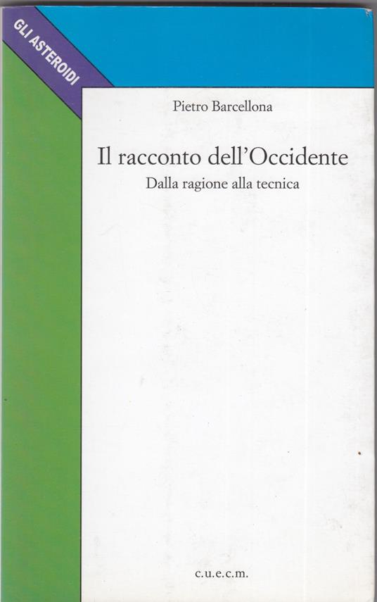 IL RACCONTO DELL'OCCIDENTE dalla ragione alla tecnica - Pietro Barcellona - copertina